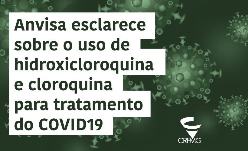 CRF/MG alerta para o uso cloroquina e hidroxicloroquina